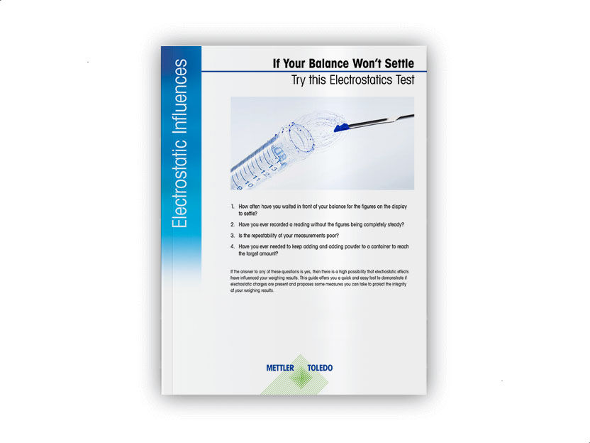 Recognize and detect the effects of electrostatic charges on your balance - How you can ensure your results are free from the influences of electrostatic charges
